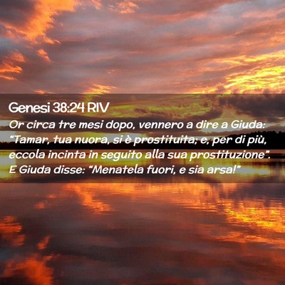 Picture 02 - Genesi 38:24 RIV - Or circa tre mesi dopo, vennero a dire a Giuda: - Bible Verse Picture