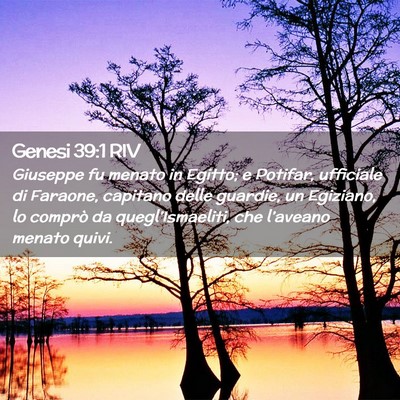 Picture 02 - Genesi 39:1 RIV - Giuseppe fu menato in Egitto; e Potifar, - Bible Verse Picture