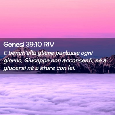 Picture 02 - Genesi 39:10 RIV - E bench’ella gliene parlasse ogni giorno, - Bible Verse Picture
