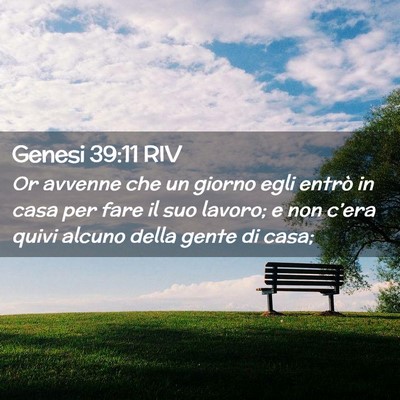Picture 02 - Genesi 39:11 RIV - Or avvenne che un giorno egli entrò in casa per - Bible Verse Picture