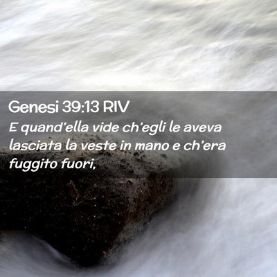 Picture 02 - Genesi 39:13 RIV - E quand’ella vide ch’egli le aveva lasciata - Bible Verse Picture