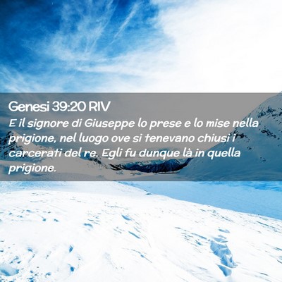 Picture 02 - Genesi 39:20 RIV - E il signore di Giuseppe lo prese e lo mise nella - Bible Verse Picture