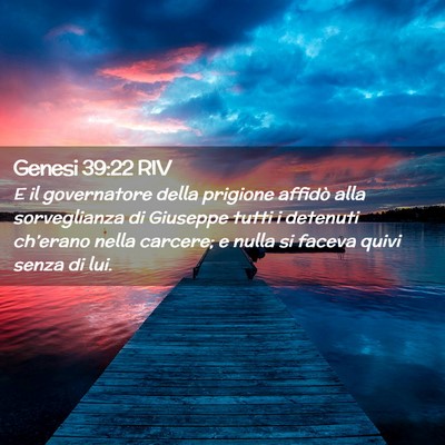 Picture 02 - Genesi 39:22 RIV - E il governatore della prigione affidò alla - Bible Verse Picture