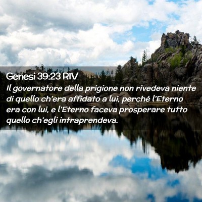Picture 02 - Genesi 39:23 RIV - Il governatore della prigione non rivedeva niente - Bible Verse Picture