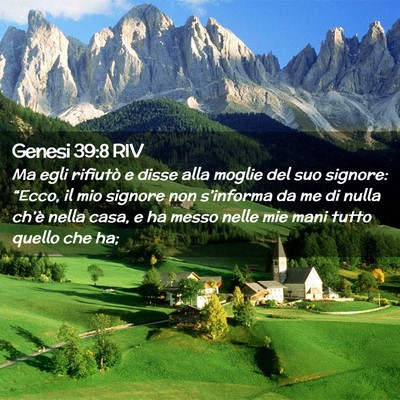 Picture 02 - Genesi 39:8 RIV - Ma egli rifiutò e disse alla moglie del suo - Bible Verse Picture