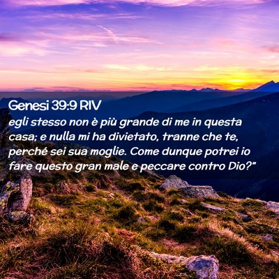Picture 02 - Genesi 39:9 RIV - egli stesso non è più grande di me in questa - Bible Verse Picture