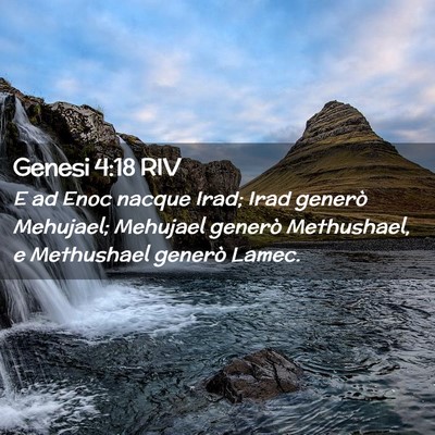 Picture 02 - Genesi 4:18 RIV - E ad Enoc nacque Irad; Irad generò Mehujael; - Bible Verse Picture