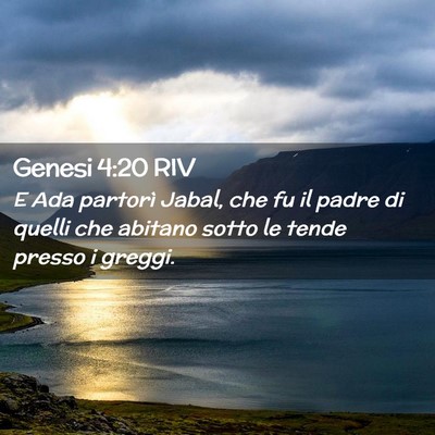 Picture 02 - Genesi 4:20 RIV - E Ada partorì Jabal, che fu il padre di quelli - Bible Verse Picture