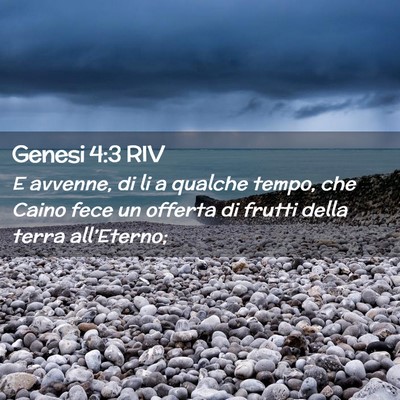 Picture 02 - Genesi 4:3 RIV - E avvenne, di li a qualche tempo, che Caino fece - Bible Verse Picture