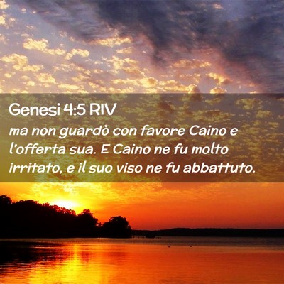 Picture 02 - Genesi 4:5 RIV - ma non guardò con favore Caino e l’offerta - Bible Verse Picture