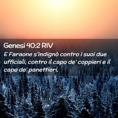 Picture 02 - Genesi 40:2 RIV - E Faraone s’indignò contro i suoi due - Bible Verse Picture