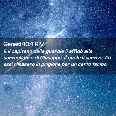 Picture 02 - Genesi 40:4 RIV - E il capitano delle guardie li affidò alla - Bible Verse Picture