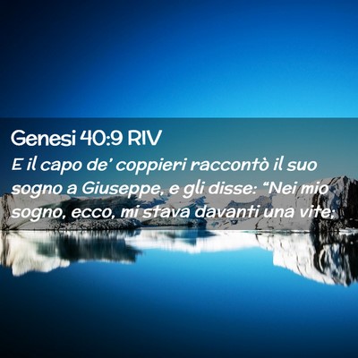 Picture 02 - Genesi 40:9 RIV - E il capo de’ coppieri raccontò il suo sogno a - Bible Verse Picture