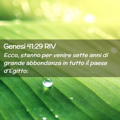 Picture 02 - Genesi 41:29 RIV - Ecco, stanno per venire sette anni di grande - Bible Verse Picture
