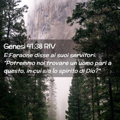 Picture 02 - Genesi 41:38 RIV - E Faraone disse ai suoi servitori: “Potremmo - Bible Verse Picture