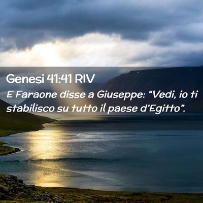 Picture 02 - Genesi 41:41 RIV - E Faraone disse a Giuseppe: “Vedi, io ti - Bible Verse Picture