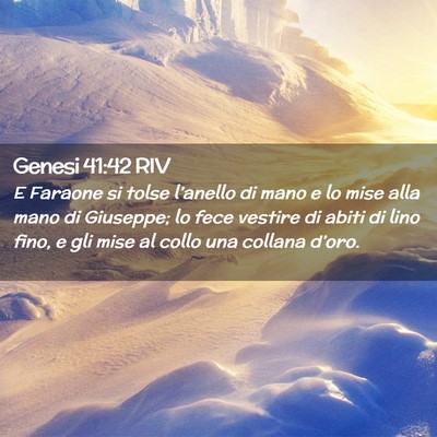 Picture 02 - Genesi 41:42 RIV - E Faraone si tolse l’anello di mano e lo mise - Bible Verse Picture