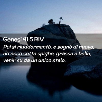 Picture 02 - Genesi 41:5 RIV - Poi si riaddormentò, e sognò di nuovo; ed ecco - Bible Verse Picture