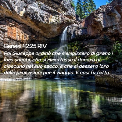 Picture 02 - Genesi 42:25 RIV - Poi Giuseppe ordinò che s’empissero di grano i - Bible Verse Picture