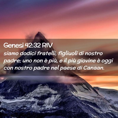 Picture 02 - Genesi 42:32 RIV - siamo dodici fratelli, figliuoli di nostro padre; - Bible Verse Picture