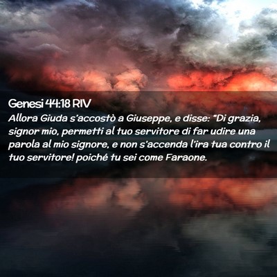 Picture 02 - Genesi 44:18 RIV - Allora Giuda s’accostò a Giuseppe, e disse: - Bible Verse Picture