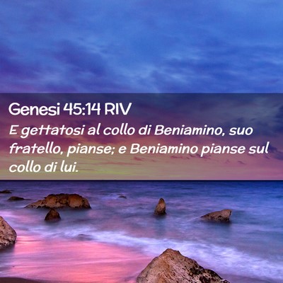 Picture 02 - Genesi 45:14 RIV - E gettatosi al collo di Beniamino, suo fratello, - Bible Verse Picture