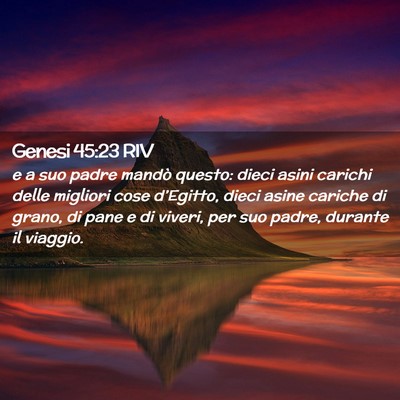Picture 02 - Genesi 45:23 RIV - e a suo padre mandò questo: dieci asini carichi - Bible Verse Picture