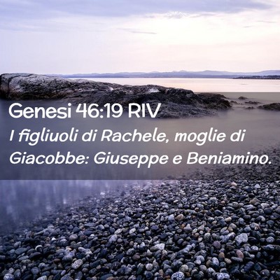 Picture 02 - Genesi 46:19 RIV - I figliuoli di Rachele, moglie di Giacobbe: - Bible Verse Picture