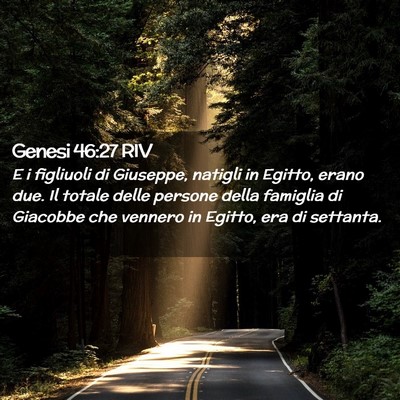 Picture 02 - Genesi 46:27 RIV - E i figliuoli di Giuseppe, natigli in Egitto, - Bible Verse Picture