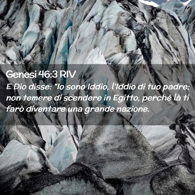 Picture 02 - Genesi 46:3 RIV - E Dio disse: “Io sono Iddio, l’Iddio di tuo - Bible Verse Picture