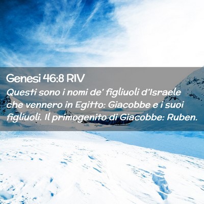 Picture 02 - Genesi 46:8 RIV - Questi sono i nomi de’ figliuoli d’Israele - Bible Verse Picture