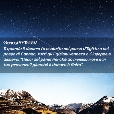 Picture 02 - Genesi 47:15 RIV - E quando il danaro fu esaurito nel paese - Bible Verse Picture