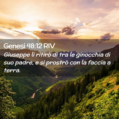 Picture 02 - Genesi 48:12 RIV - Giuseppe li ritirò di tra le ginocchia di suo - Bible Verse Picture