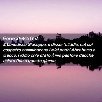 Picture 02 - Genesi 48:15 RIV - E benedisse Giuseppe, e disse: “L’Iddio, nel - Bible Verse Picture