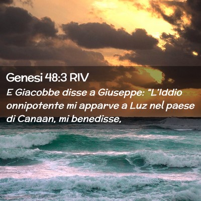 Picture 02 - Genesi 48:3 RIV - E Giacobbe disse a Giuseppe: “L’Iddio - Bible Verse Picture