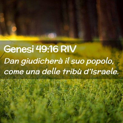 Picture 02 - Genesi 49:16 RIV - Dan giudicherà il suo popolo, come una delle - Bible Verse Picture