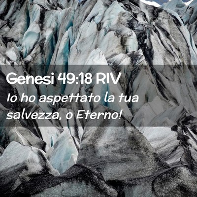 Picture 02 - Genesi 49:18 RIV - Io ho aspettato la tua salvezza, o - Bible Verse Picture