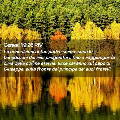 Picture 02 - Genesi 49:26 RIV - Le benedizioni di tuo padre sorpassano le - Bible Verse Picture
