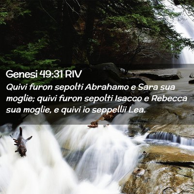 Picture 02 - Genesi 49:31 RIV - Quivi furon sepolti Abrahamo e Sara sua moglie; - Bible Verse Picture