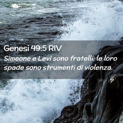 Picture 02 - Genesi 49:5 RIV - Simeone e Levi sono fratelli: le loro spade sono - Bible Verse Picture