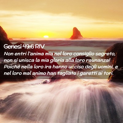 Picture 02 - Genesi 49:6 RIV - Non entri l’anima mia nel loro consiglio - Bible Verse Picture