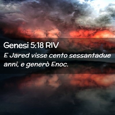 Picture 02 - Genesi 5:18 RIV - E Jared visse cento sessantadue anni, e generò - Bible Verse Picture