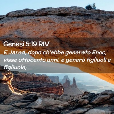 Picture 02 - Genesi 5:19 RIV - E Jared, dopo ch’ebbe generato Enoc, visse - Bible Verse Picture