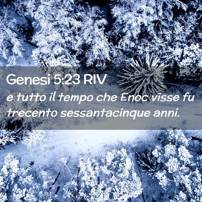 Picture 02 - Genesi 5:23 RIV - e tutto il tempo che Enoc visse fu trecento - Bible Verse Picture