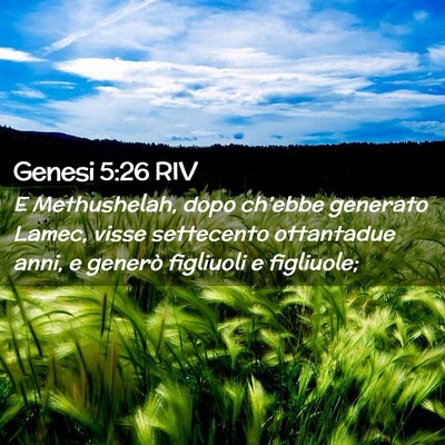 Picture 02 - Genesi 5:26 RIV - E Methushelah, dopo ch’ebbe generato Lamec, - Bible Verse Picture