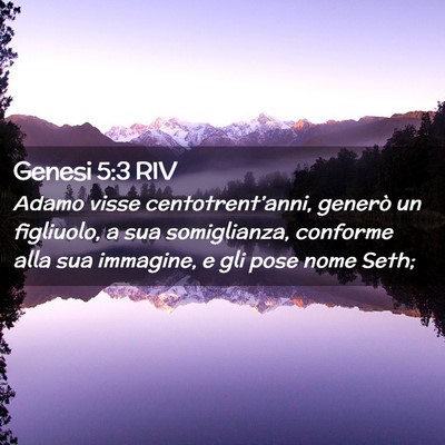 Picture 02 - Genesi 5:3 RIV - Adamo visse centotrent’anni, generò un - Bible Verse Picture