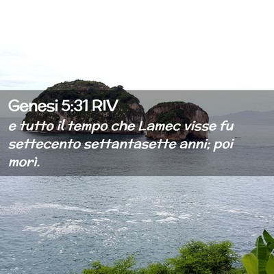 Picture 02 - Genesi 5:31 RIV - e tutto il tempo che Lamec visse fu settecento - Bible Verse Picture
