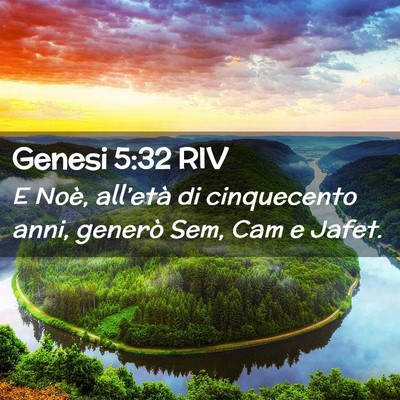 Picture 02 - Genesi 5:32 RIV - E Noè, all’età di cinquecento anni, generò - Bible Verse Picture