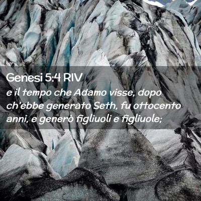 Picture 02 - Genesi 5:4 RIV - e il tempo che Adamo visse, dopo ch’ebbe - Bible Verse Picture