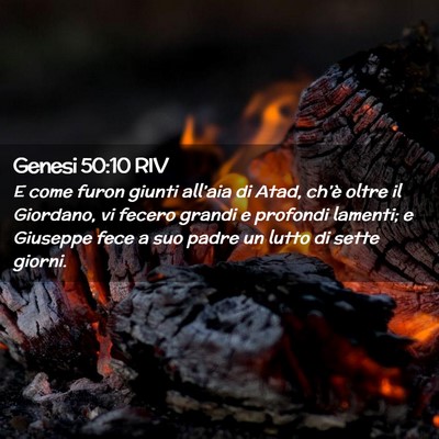 Picture 02 - Genesi 50:10 RIV - E come furon giunti all’aia di Atad, ch’è - Bible Verse Picture
